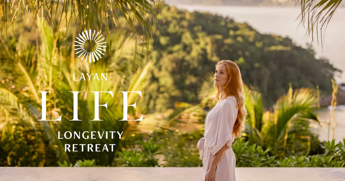 Layan Life Longevity Retreat: Science-Led Wellness Weeks in Phuket